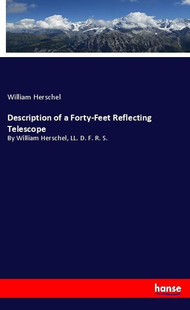 Vorderes Coverbild Description of a Forty-Feet Reflecting Telescope