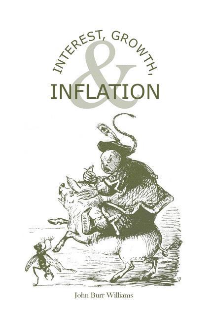 Vorderes Coverbild Interest, Growth, & Inflation: The Contractual Savings Theory of Interest