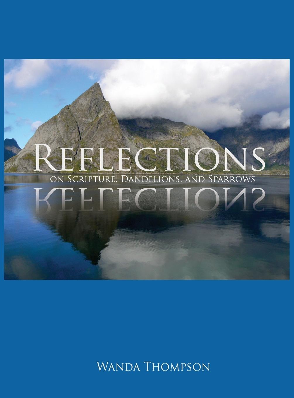 Vorderes Coverbild Reflections on Scripture, Dandelions, and Sparrows