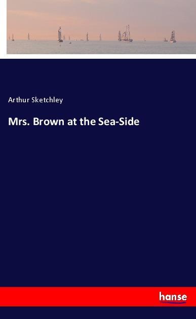 Vorderes Coverbild Mrs. Brown at the Sea-Side
