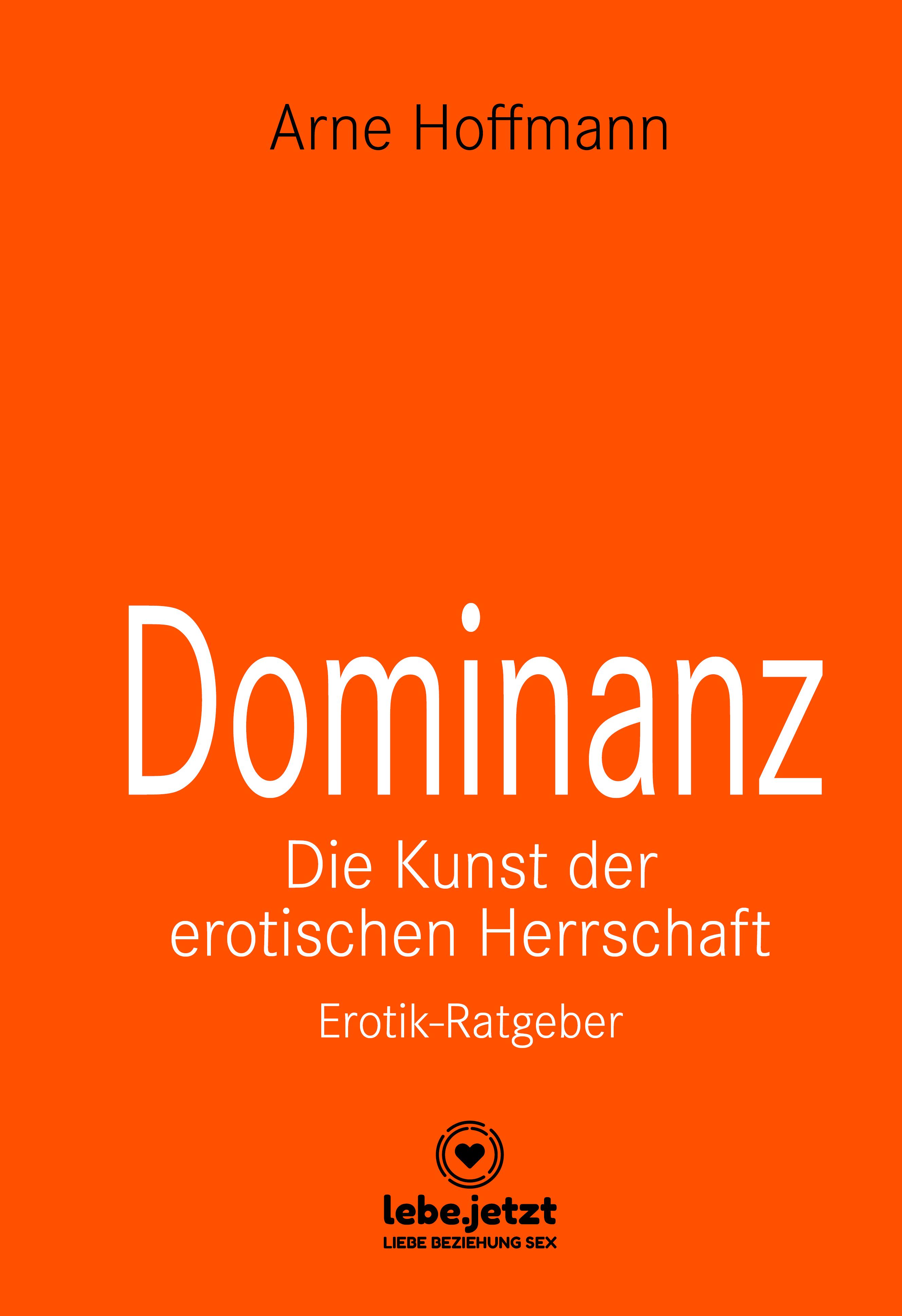 Vorderes Coverbild Dominanz - Die Kunst der erotischen Herrschaft | Erotischer Ratgeber