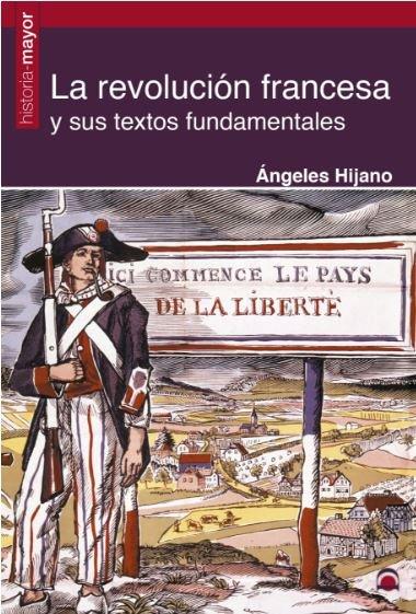 Vorderes Coverbild La Revolución francesa y sus textos fundamentales