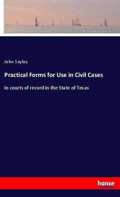 Vorderes Coverbild Practical Forms for Use in Civil Cases