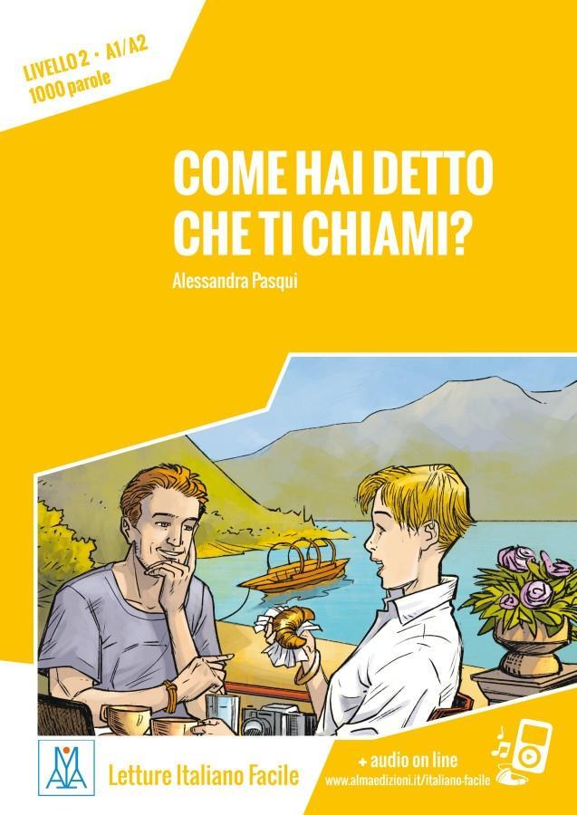 Vorderes Coverbild Come hai detto che ti chiami? Livello 2 / Lektüre + Audiodateien als Download
