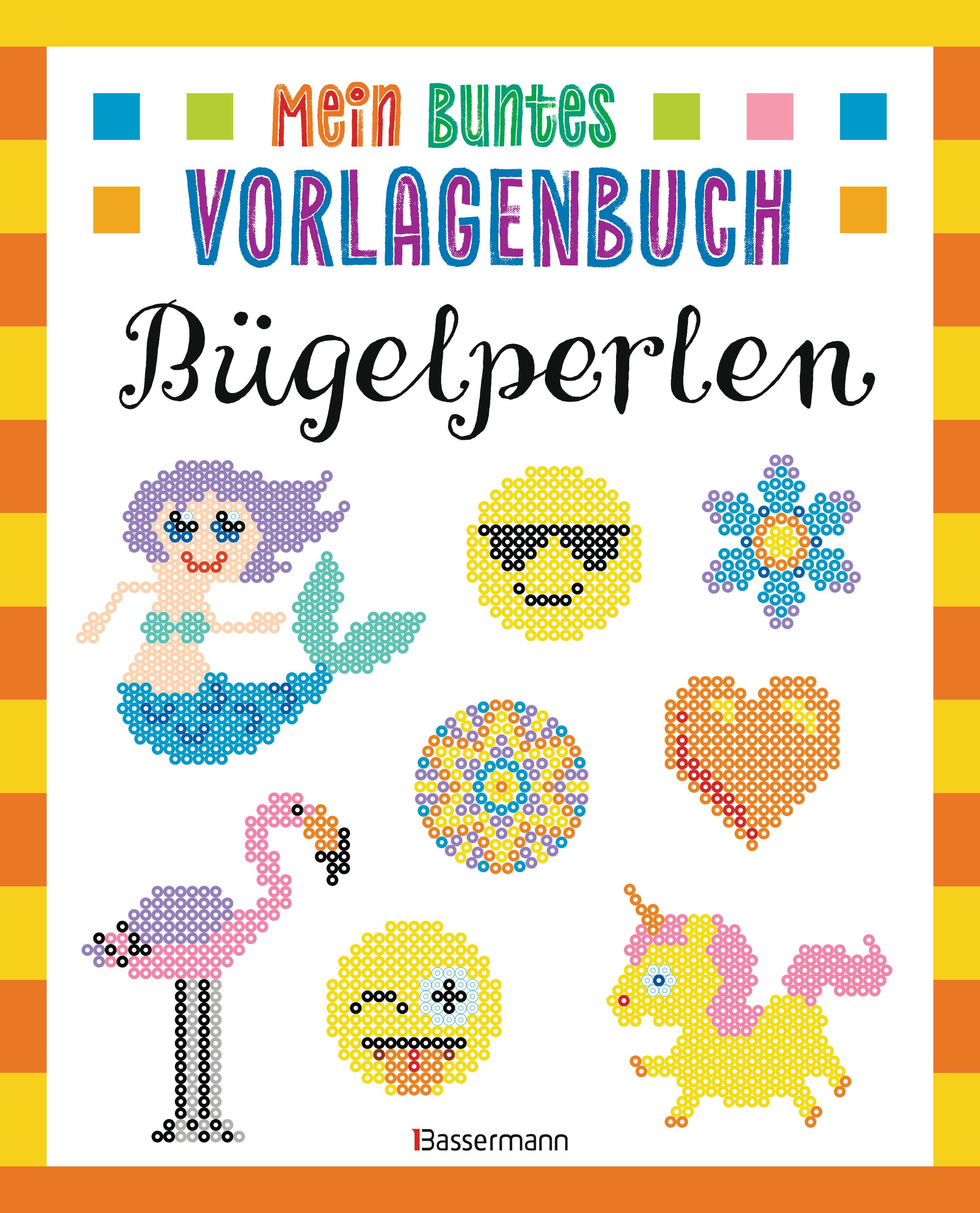 Vorderes Coverbild Mein buntes Vorlagenbuch - Bügelperlen. Über 200 Motive
