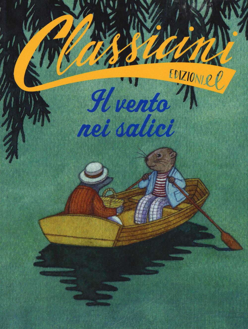Vorderes Coverbild Il vento nei salici da Kenneth Grahame. Classicini