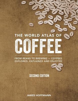 Vorderes Coverbild The World Atlas of Coffee