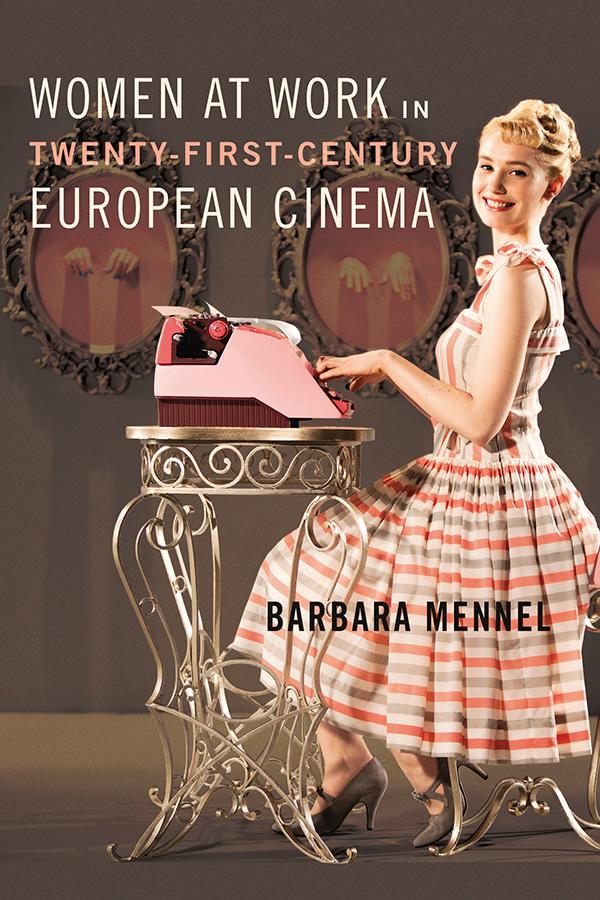Vorderes Coverbild Women at Work in Twenty-First-Century European Cinema