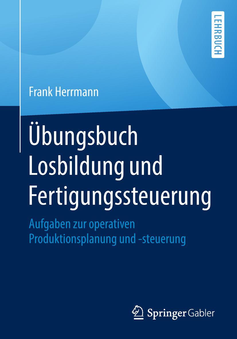 Vorderes Coverbild Übungsbuch Losbildung und Fertigungssteuerung