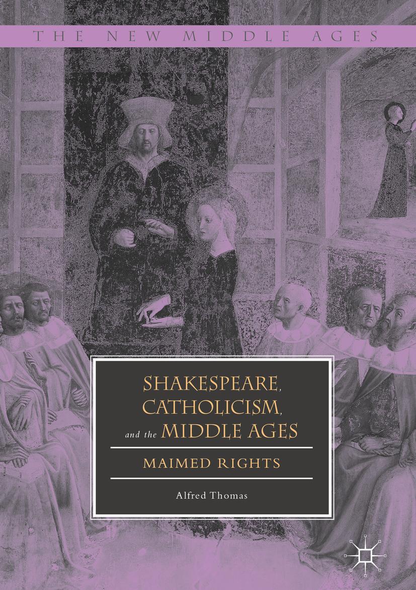 Vorderes Coverbild Shakespeare, Catholicism, and the Middle Ages
