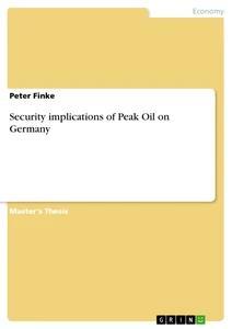 Vorderes Coverbild Security implications of Peak Oil on Germany