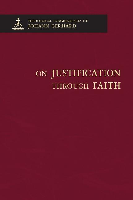 Vorderes Coverbild On Justification Through Faith - Theological Commonplaces