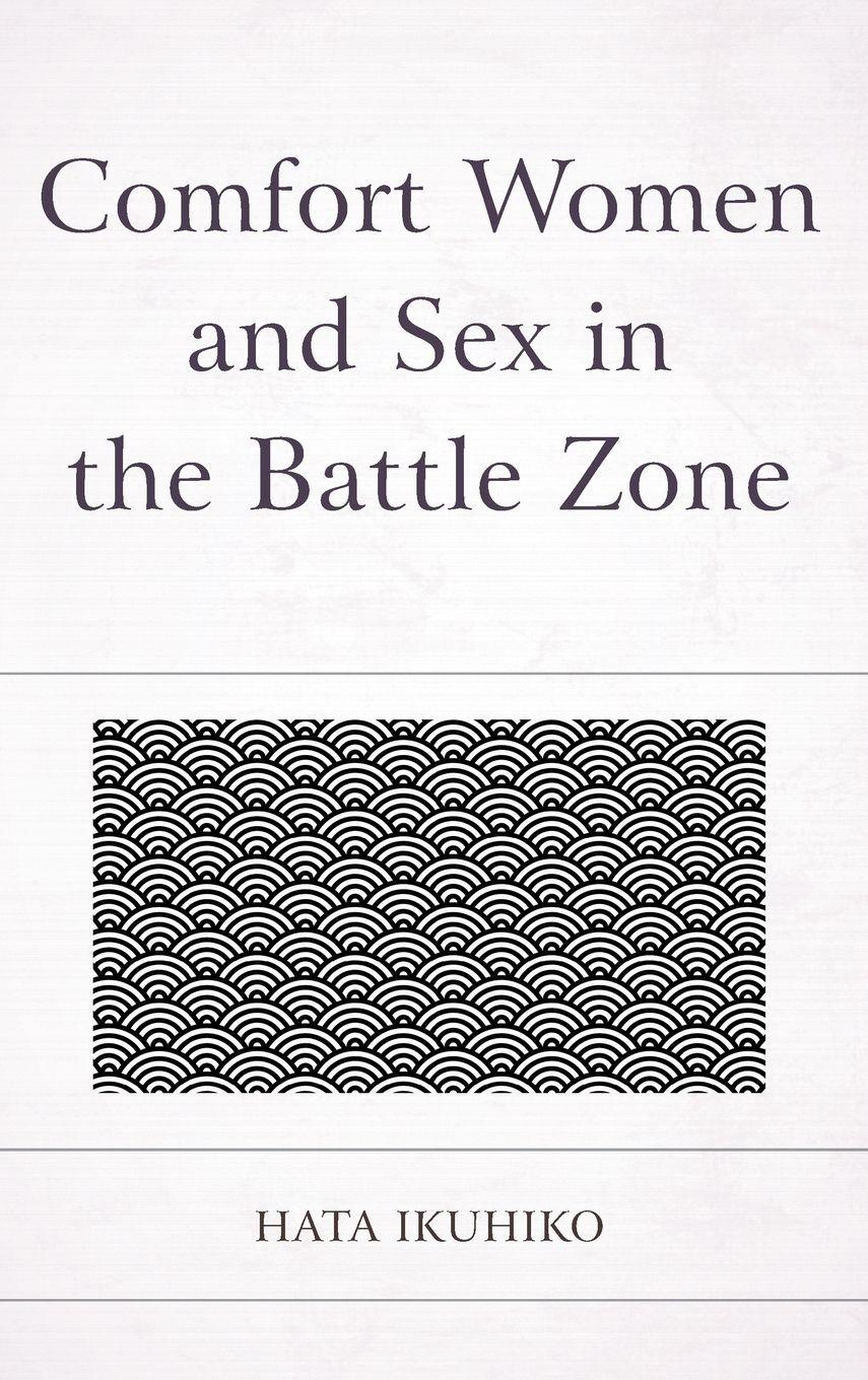 Vorderes Coverbild Comfort Women and Sex in the Battle Zone