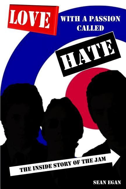 Vorderes Coverbild Love with a Passion Called Hate: The Inside Story of the Jam
