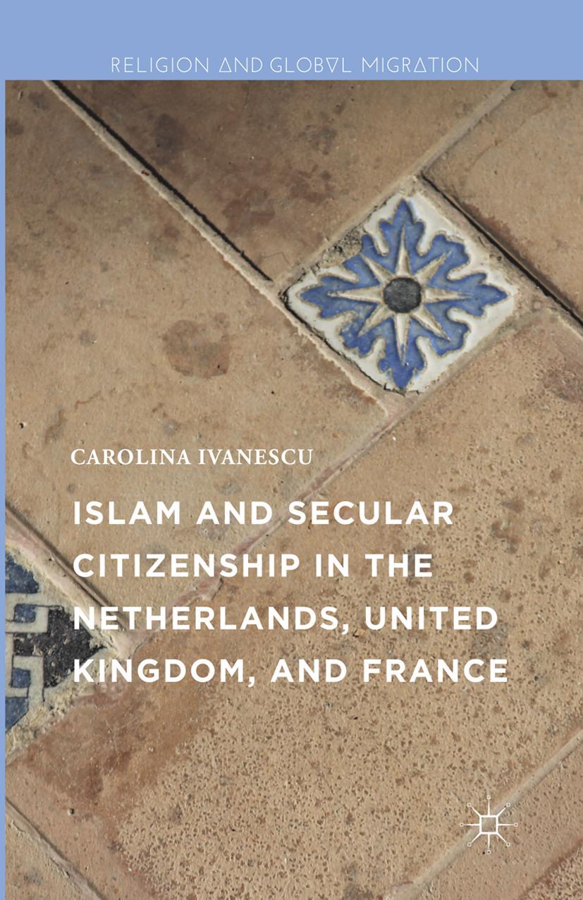 Vorderes Coverbild Islam and Secular Citizenship in the Netherlands, United Kingdom, and France