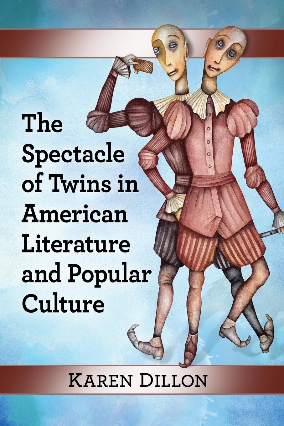 Vorderes Coverbild The Spectacle of Twins in American Literature and Popular Culture