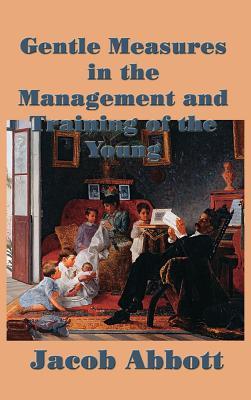 Vorderes Coverbild Gentle Measures in the Management and Training of the Young