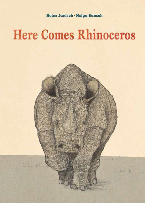 Vorderes Coverbild Here Comes Rhinoceros