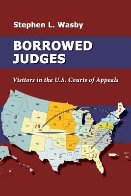Vorderes Coverbild Borrowed Judges: Visitors in the U.S. Courts of Appeals