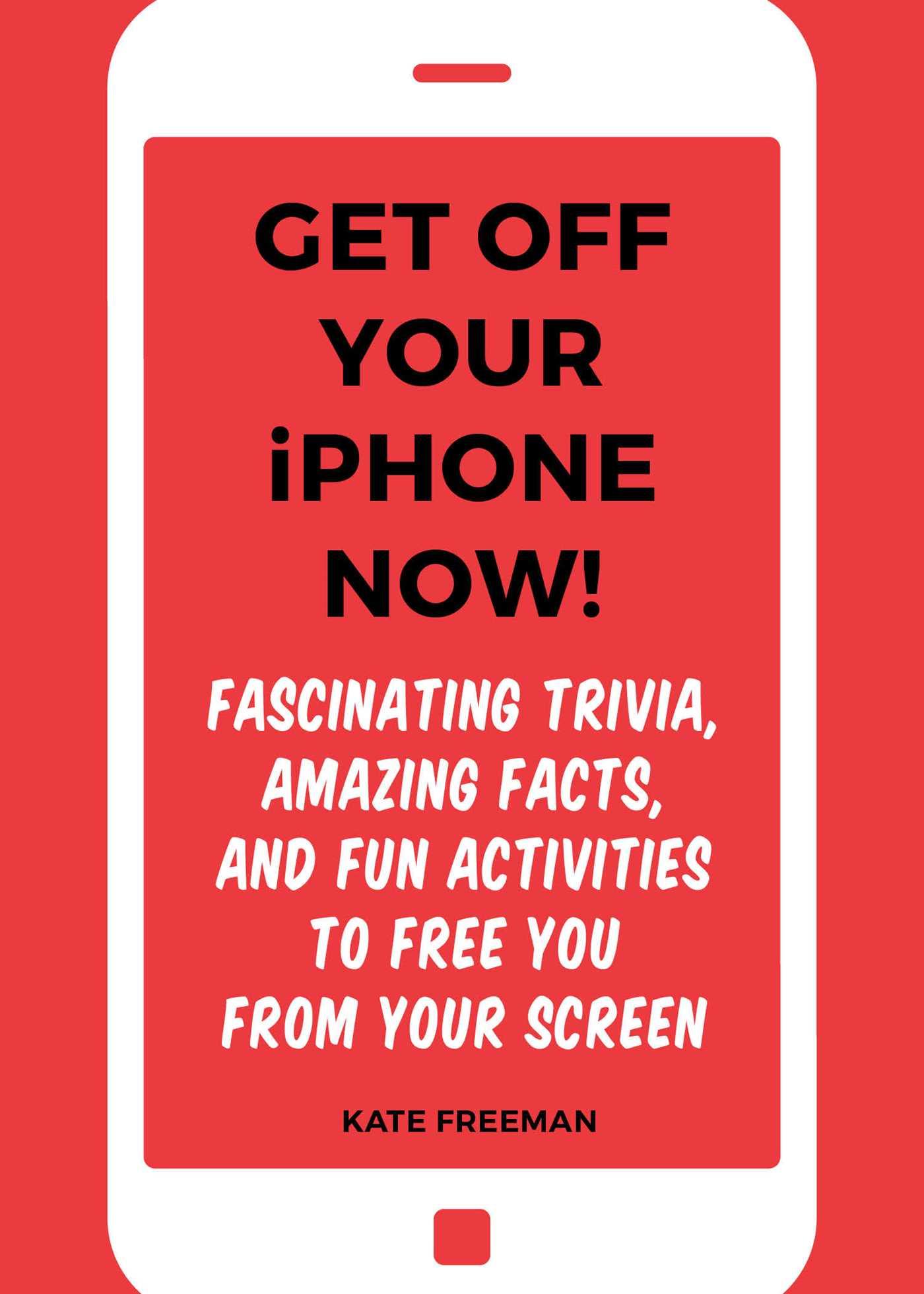 Vorderes Coverbild Get Off Your iPhone Now!