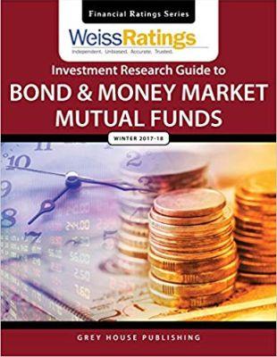 Vorderes Coverbild Weiss Ratings Investment Research Guide to Bond & Money Market Mutual Funds, Winter 17/18