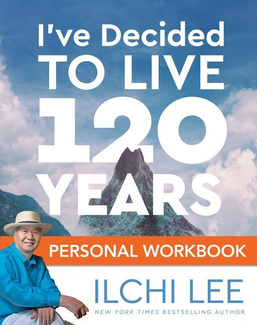 Vorderes Coverbild I've Decided to Live 120 Years Personal Workbook