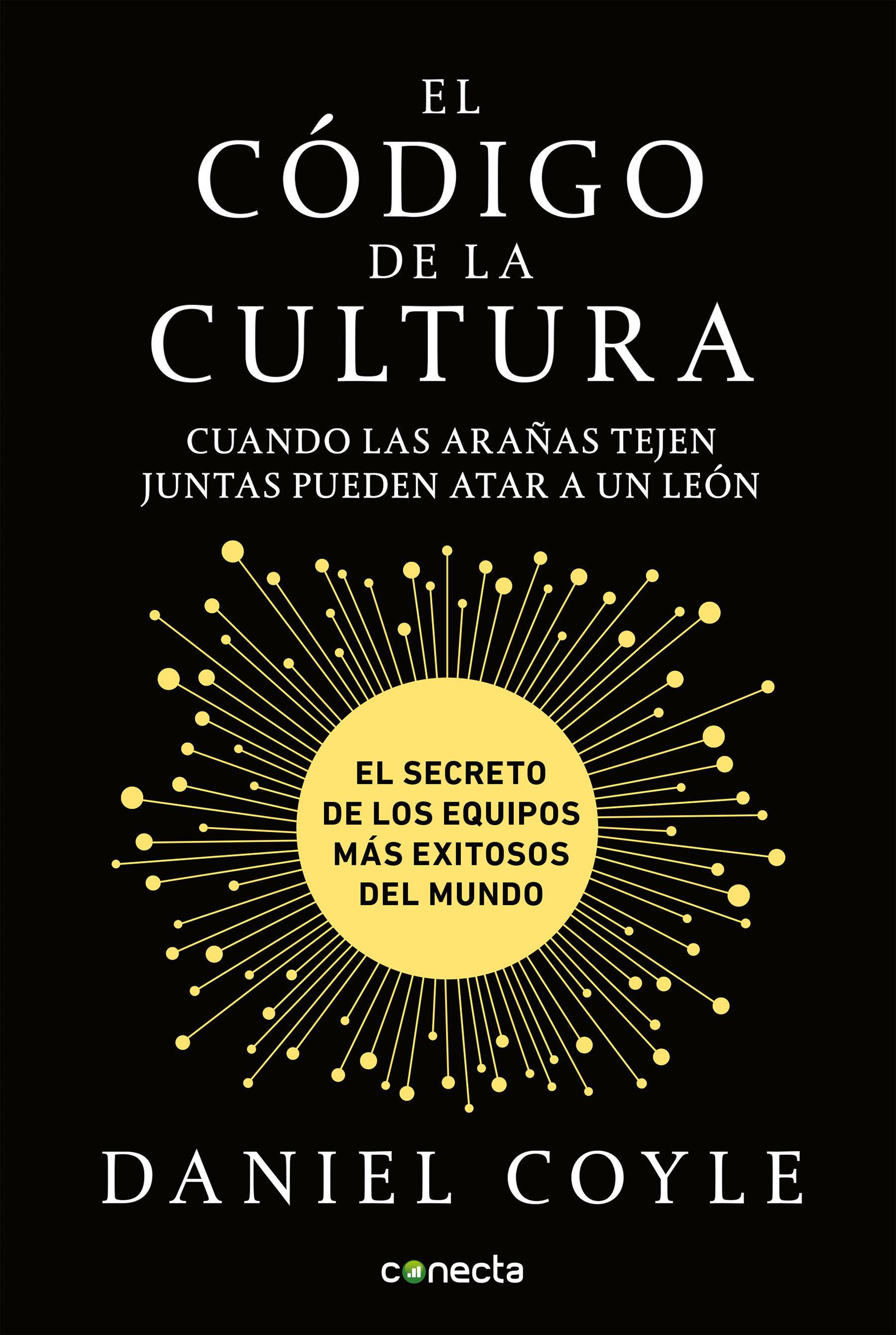 Vorderes Coverbild El Código de la Cultura: El Secreto de Los Equipos Más Exitosos del Mundo / The Culture Code