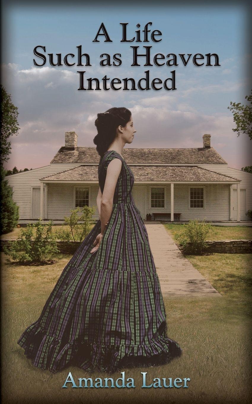 Vorderes Coverbild A Life Such As Heaven Intended