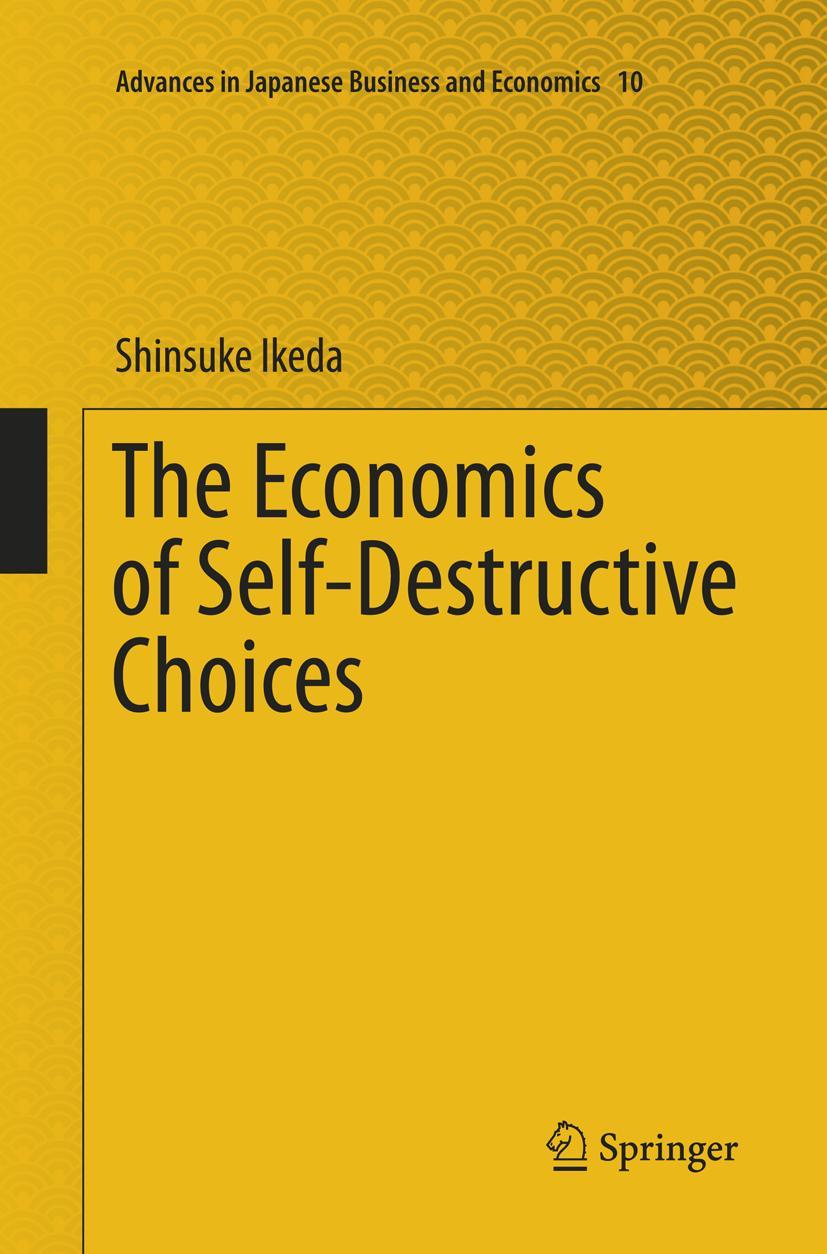 Vorderes Coverbild The Economics of Self-Destructive Choices