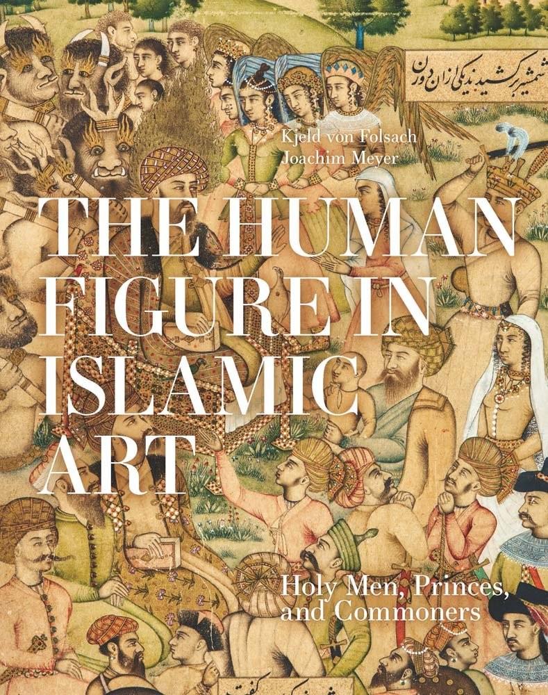 Vorderes Coverbild The Human Figure in Islamic Art