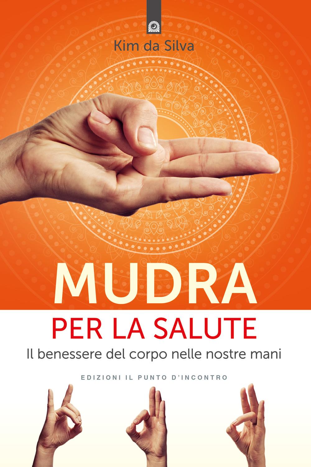 Vorderes Coverbild Mudra per la salute. Il benessere del corpo nelle nostre mani