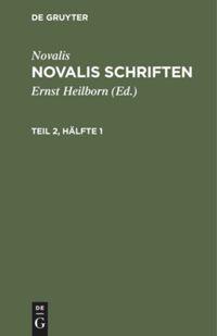 Vorderes Coverbild Novalis: Novalis Schriften. Teil 2, Hälfte 1