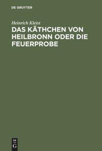Vorderes Coverbild Das Käthchen von Heilbronn oder die Feuerprobe