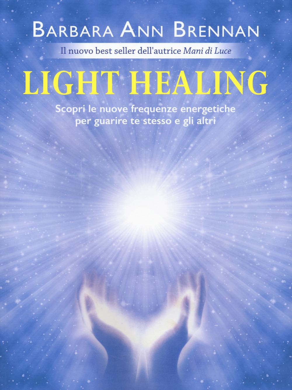 Vorderes Coverbild Light healing. Scopri le nuove frequenze energetiche per guarire te stesso e gli altri