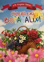 Vorderes Coverbild Cicekleri Boyayalim - Efe Boyama Serisi