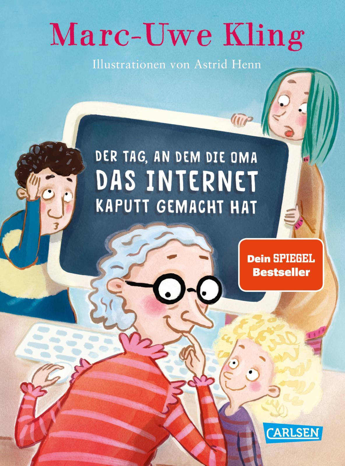 Vorderes Coverbild Der Tag, an dem die Oma das Internet kaputt gemacht hat