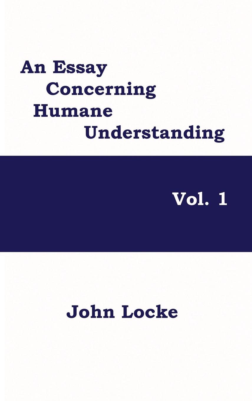 Vorderes Coverbild An Essay Concerning Humane Understanding, Vol. 1