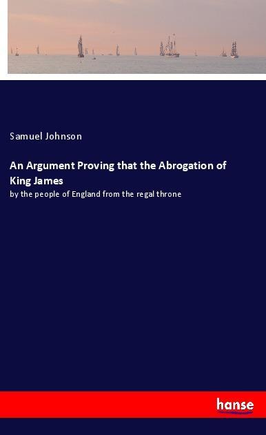 Vorderes Coverbild An Argument Proving that the Abrogation of King James