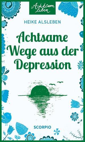 Vorderes Coverbild Achtsame Wege aus der Depression