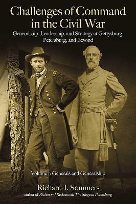Vorderes Coverbild Challenges of Command in the Civil War: Generalship, Leadership, and Strategy at Gettysburg, Petersburg, and Beyond