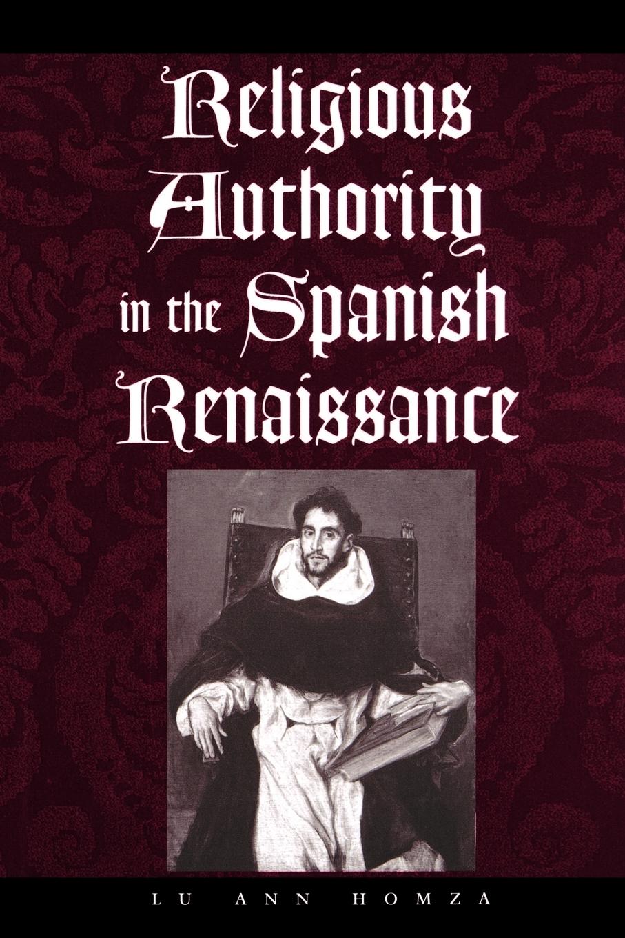 Vorderes Coverbild Religious Authority in the Spanish Renaissance