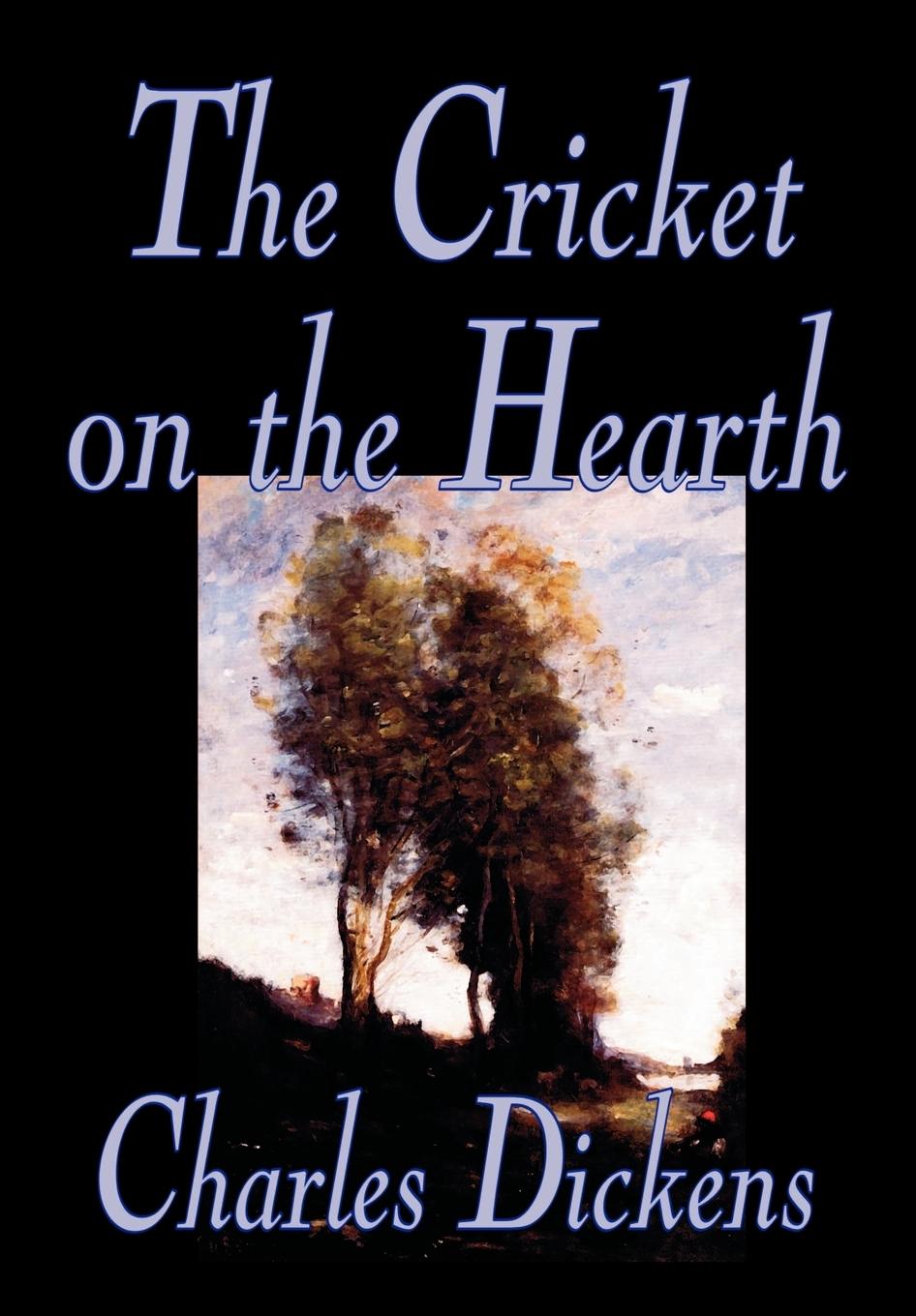 Vorderes Coverbild The Cricket on the Hearth by Charles Dickens, Fiction, Literary
