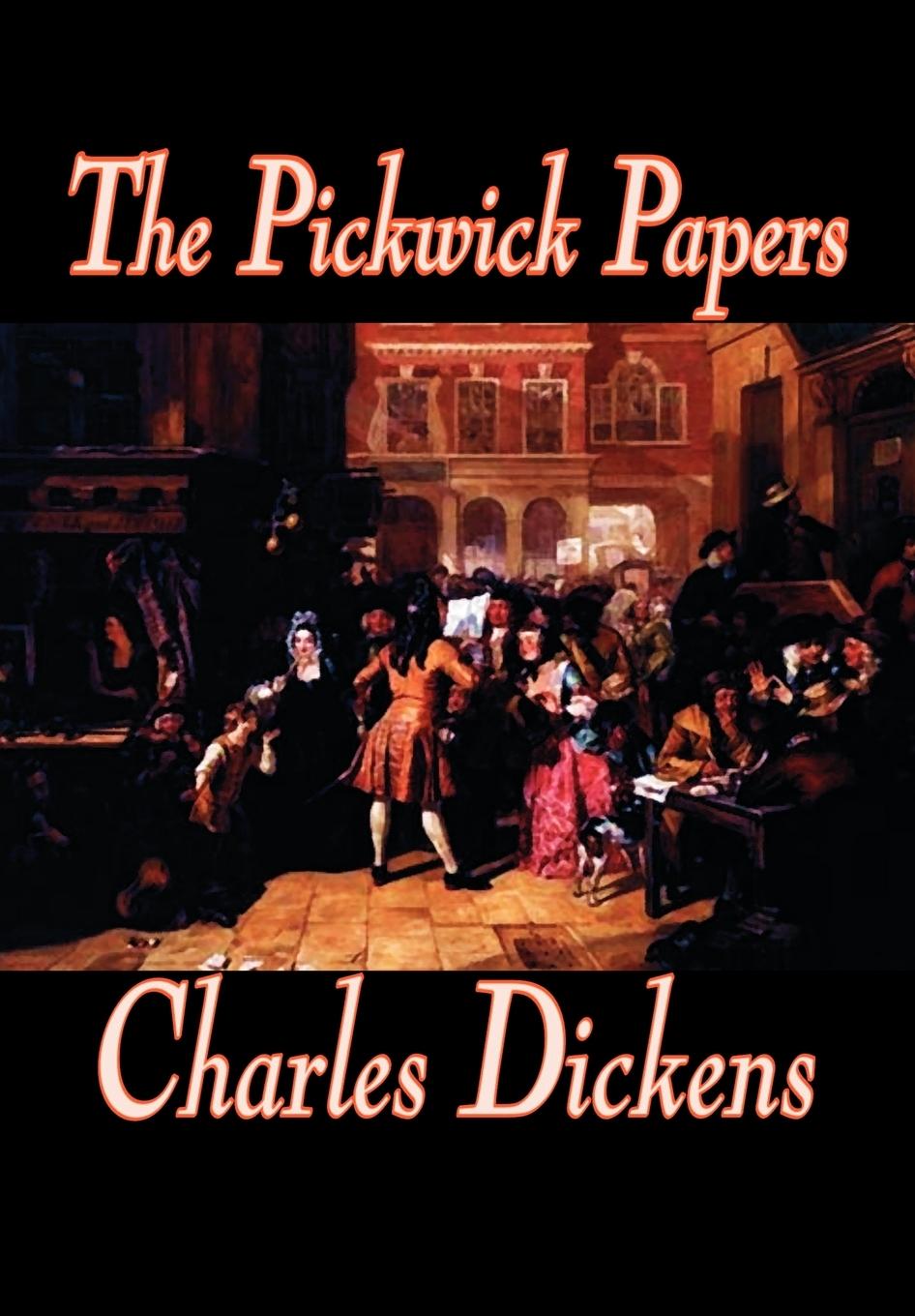 Vorderes Coverbild The Pickwick Papers by Charles Dickens, Fiction, Literary