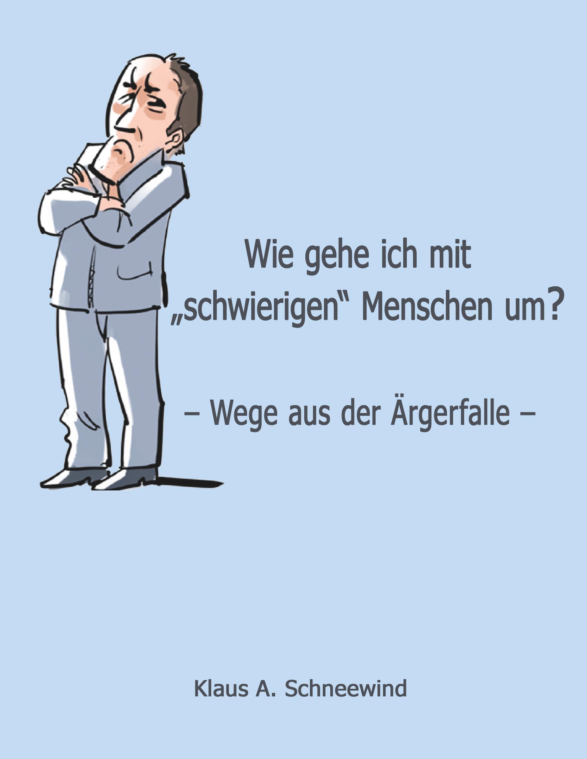 Vorderes Coverbild Wie gehe ich mit "schwierigen" Menschen um?