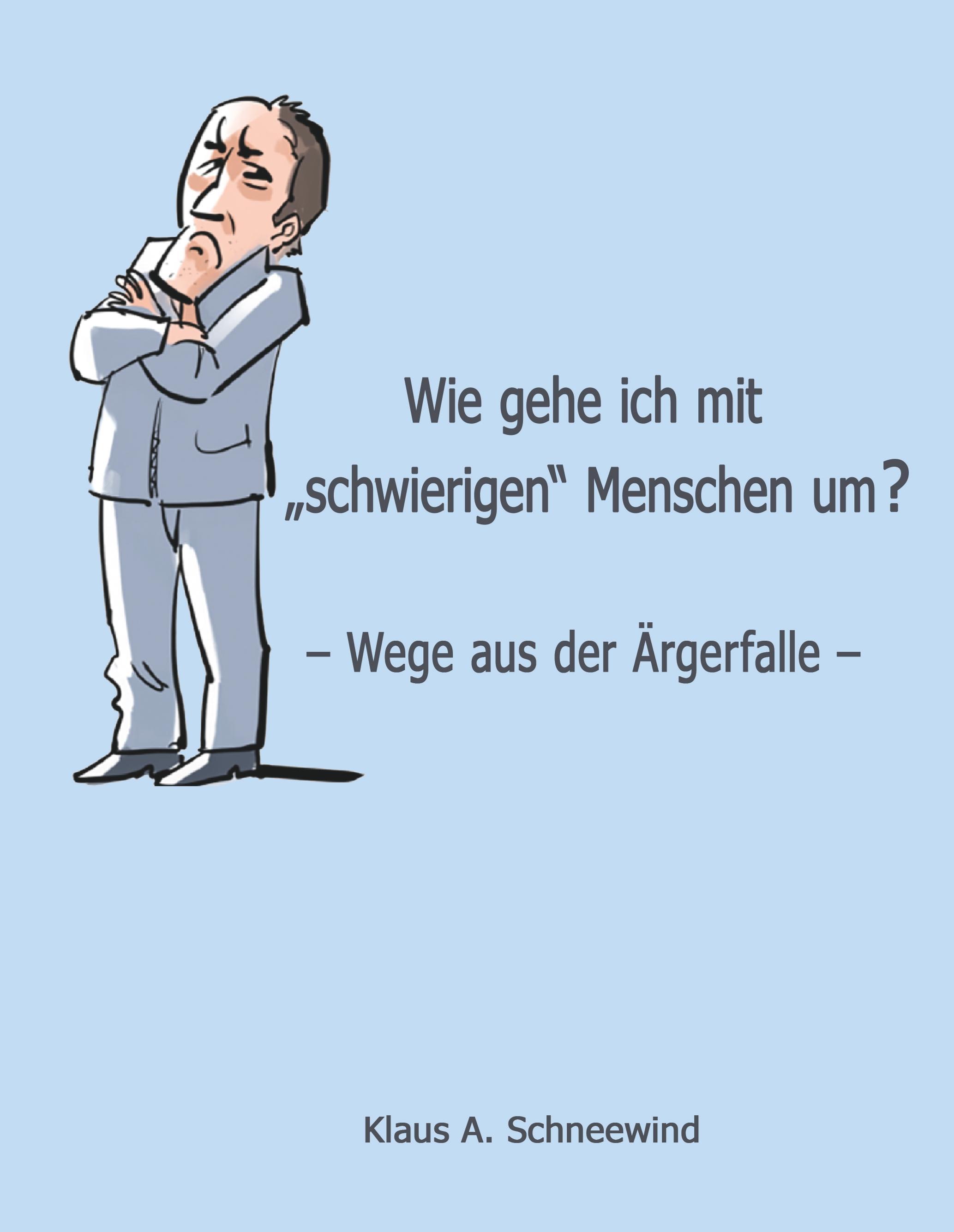 Vorderes Coverbild Wie gehe ich mit "schwierigen" Menschen um?