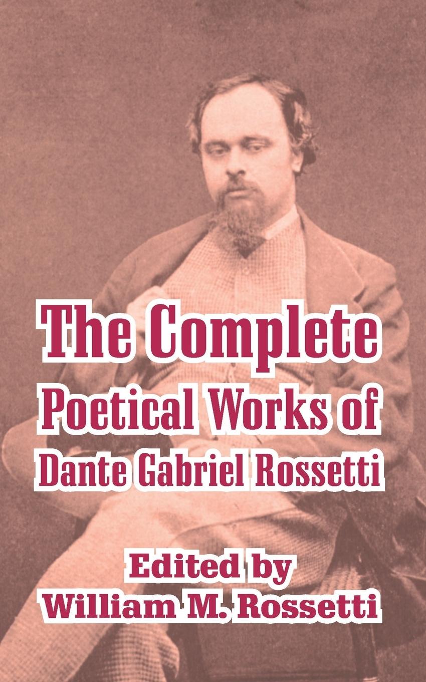 Vorderes Coverbild Complete Poetical Works of Dante Gabriel Rossetti, The