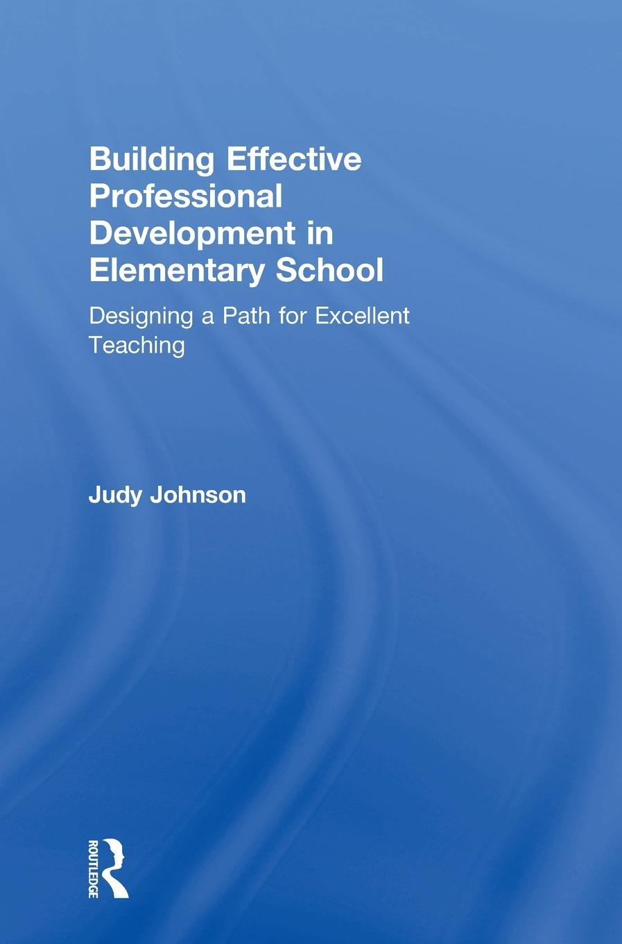 Vorderes Coverbild Building Effective Professional Development in Elementary School