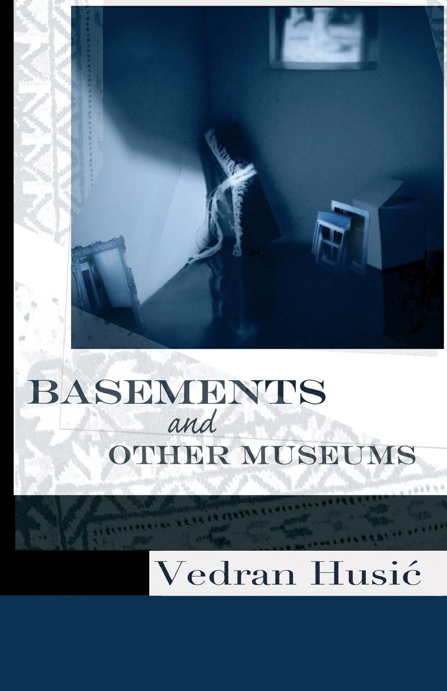 Vorderes Coverbild Basements and Other Museums