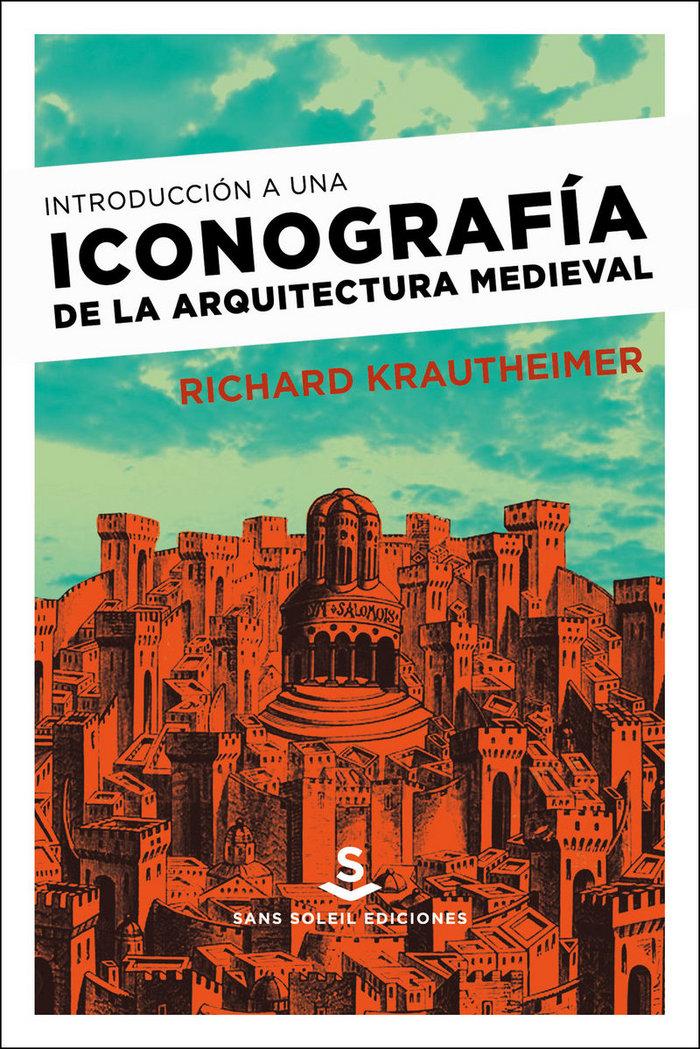 Vorderes Coverbild INTRODUCCIÓN A UNA ICONOGRAFÍA DE LA ARQUITECTURA MEDIEVAL