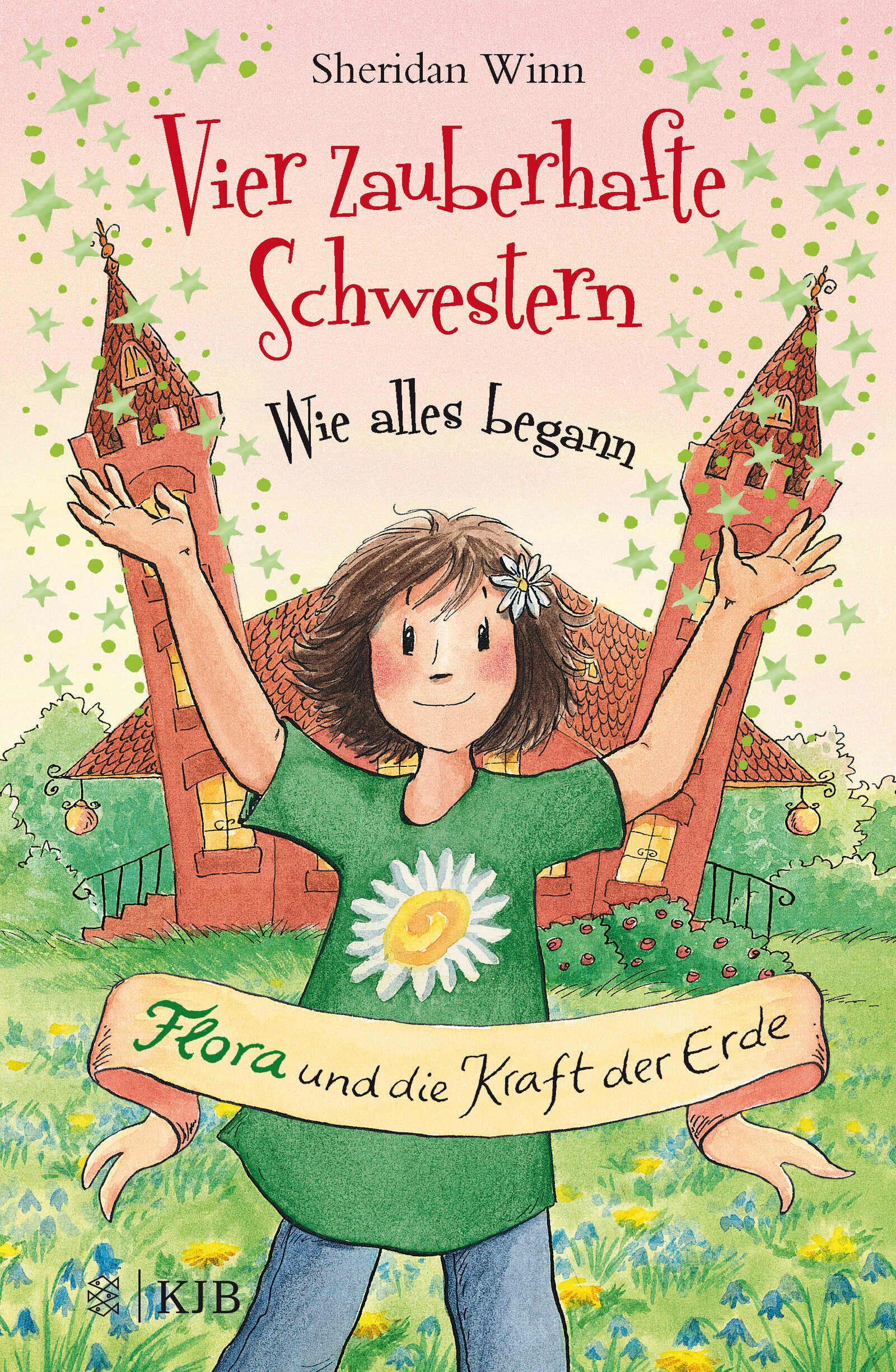 Vorderes Coverbild Vier zauberhafte Schwestern - Wie alles begann: Flora und die Kraft der Erde